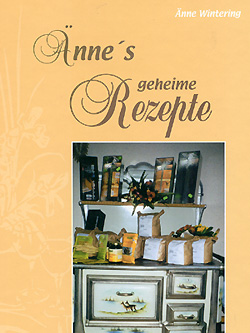 Ännes geheime Rezepte Nr. 1 - Rezeptbuch